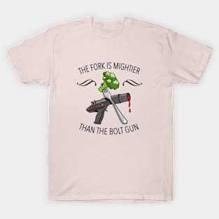 The Fork is Mightier than the Bolt Gun T-Shirt